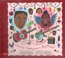 Lágrimas mexicanas by Vinicius Cantuária & Bill Frisell