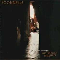 Old-School Dropouts by The Connells