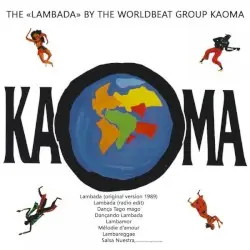 THE "LAMBADA" BY THE WORLDBEAT GROUP KAOMA by Kaoma