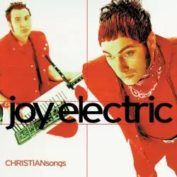 Christiansongs by Joy Electric
