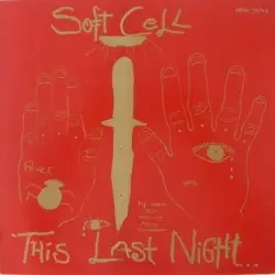 This Last Night in Sodom by Soft Cell
