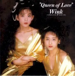 Queen of Love by Wink