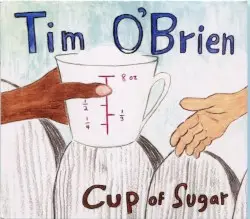 Cup of Sugar by Tim O’Brien