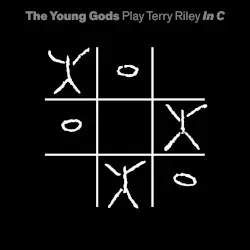 Play Terry Riley In C by The Young Gods