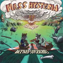 Mass Hysteria by Backyard Superheroes