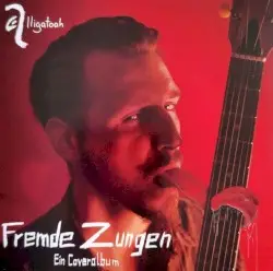 Fremde Zungen by Alligatoah