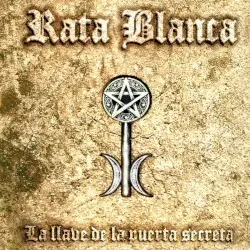 La llave de la puerta secreta by Rata Blanca