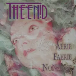 Aerie Faerie Nonsense by The Enid