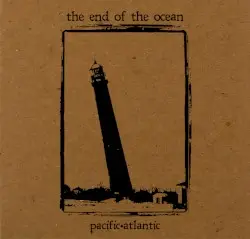 Pacific•Atlantic by The End of the Ocean