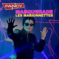 Masquerade (Les Marionnettes) by Fancy