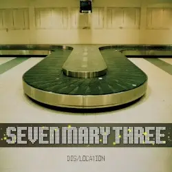 Dis/Location by Seven Mary Three