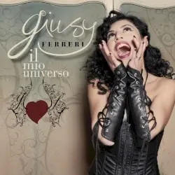 Il mio universo by Giusy Ferreri