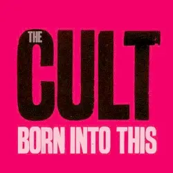 Born Into This by The Cult