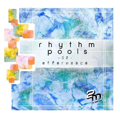 rhythm pools 02 - effervesce by 2 Mello