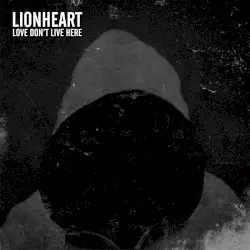 Love Don't Live Here by Lionheart