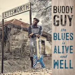 The Blues Is Alive and Well by Buddy Guy
