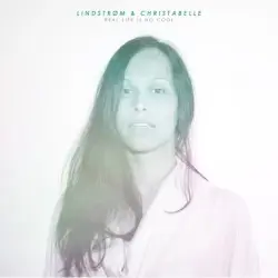 Real Life Is No Cool by Lindstrøm & Christabelle