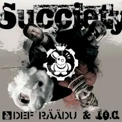 Succiety by Def Räädu & J.O.C.