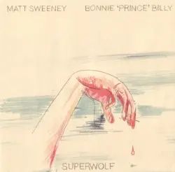 Superwolf by Matt Sweeney / Bonnie 'Prince' Billy