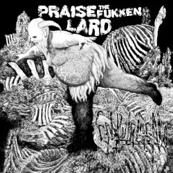 Praise the Fukken Lard!!!! by Enbilulugugal