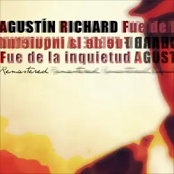 Fue de la inquietud by Agustín Richard