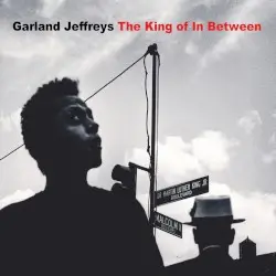 The King of In Between by Garland Jeffreys