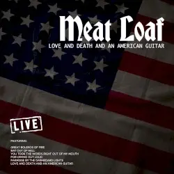 Love and Death and an American Guitar by Meat Loaf