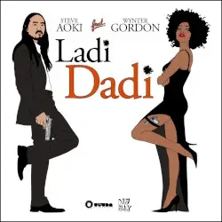 Ladi Dadi Remix Parts by Steve Aoki feat. Diana Gordon