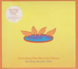 Everything Else Has Gone Wrong by Bombay Bicycle Club