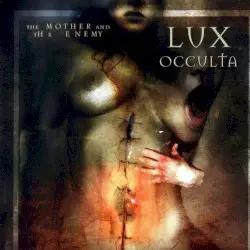 The Mother and the Enemy by Lux Occulta