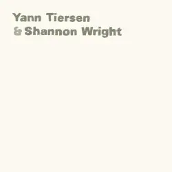 Yann Tiersen & Shannon Wright by Yann Tiersen & Shannon Wright