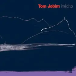 Inédito by Tom Jobim