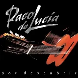 Por descubrir by Paco de Lucía