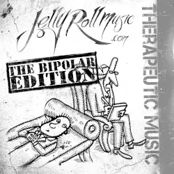 Therapeutic Music: The Bipolar Edition by Jelly Roll
