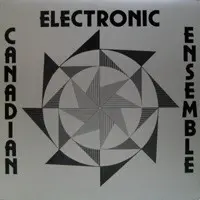 Canadian Electronic Ensemble by Canadian Electronic Ensemble