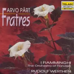 Fratres by Arvo Pärt; I Fiamminghi, Rudolf Werthen