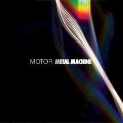 Metal Machine by MOTOR