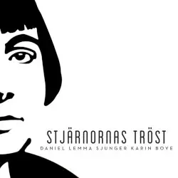 Stjärnornas tröst - Daniel Lemma sjunger Karin Boye by Daniel Lemma