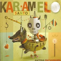 Antena pachamama by Karamelo Santo