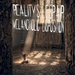 Melancholic Disposition by Reality’s Despair