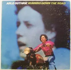 Running Down the Road by Arlo Guthrie