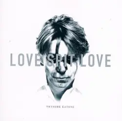 Trysome Eatone by Love Spit Love