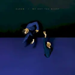 We Cut the Night by AaRON