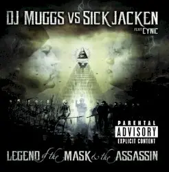 The Legend of the Mask & the Assassin by DJ Muggs vs. Sick Jacken feat. Cynic