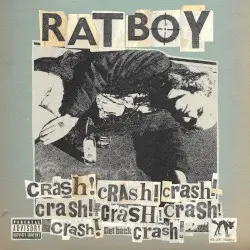 CRASH! by Rat Boy