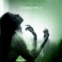 Analog Witch by In Death It Ends