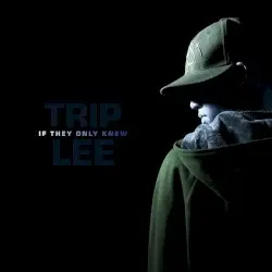 If They Only Knew by Trip Lee