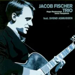 Jacob Fischer Trio by Jacob Fischer Trio feat. Svend Asmussen