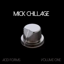 Acid Forms, Volume 1 by Mick Chillage