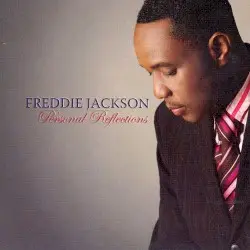Personal Reflections by Freddie Jackson